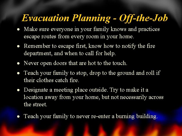 Evacuation Planning - Off-the-Job · Make sure everyone in your family knows and practices