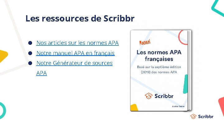 Les ressources de Scribbr ● Nos articles sur les normes APA ● Notre manuel