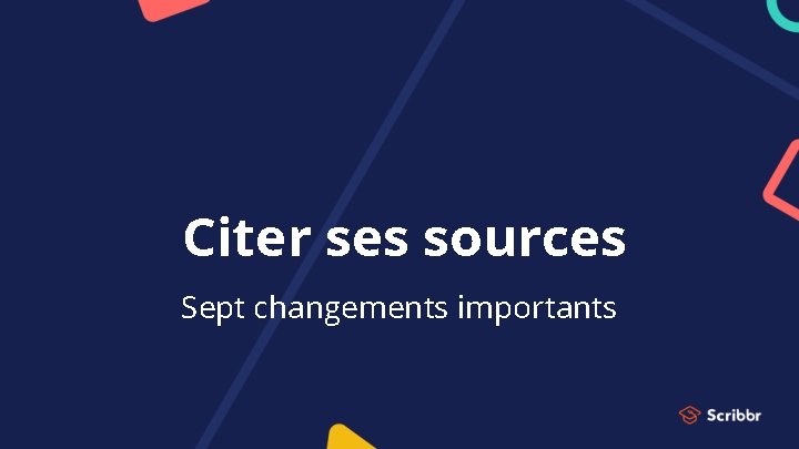 Citer ses sources Sept changements importants 