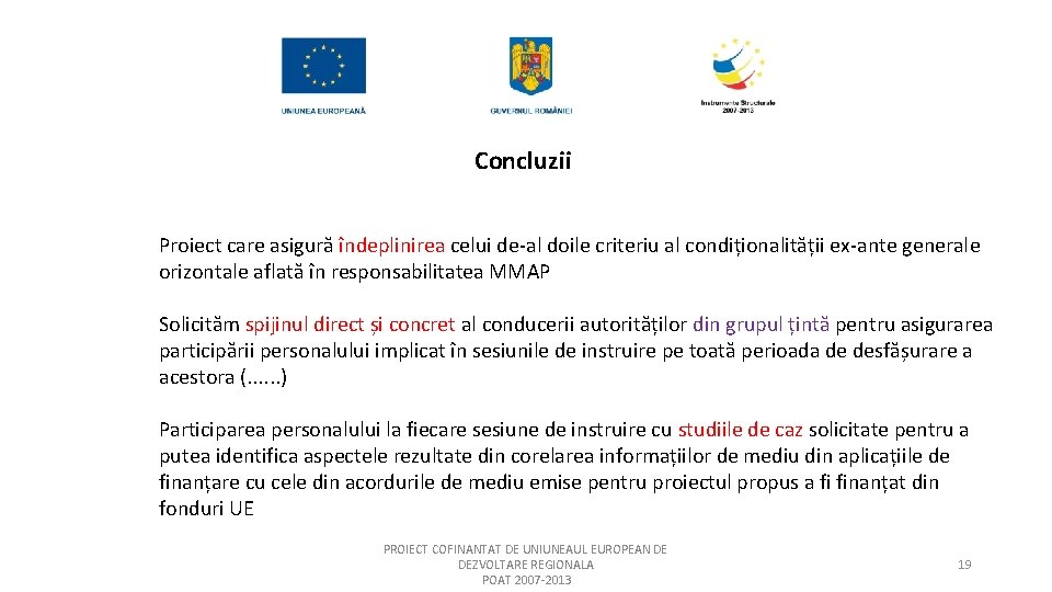 Concluzii Proiect care asigură îndeplinirea celui de-al doile criteriu al condiționalității ex-ante generale orizontale