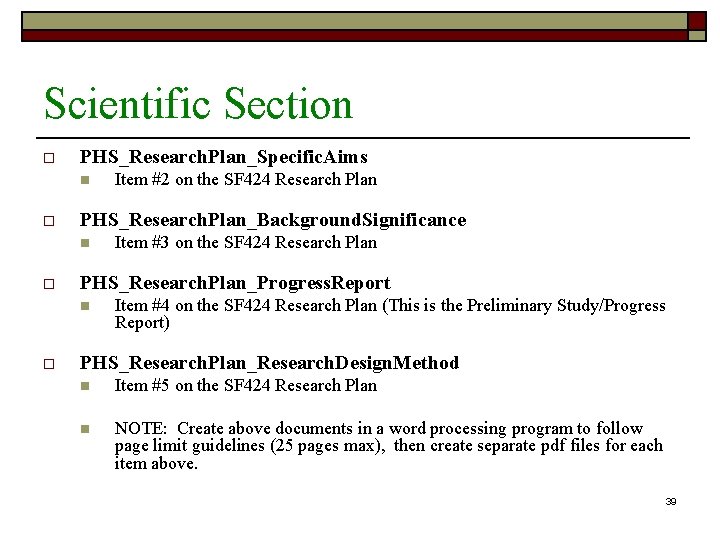 Scientific Section o PHS_Research. Plan_Specific. Aims n o PHS_Research. Plan_Background. Significance n o Item