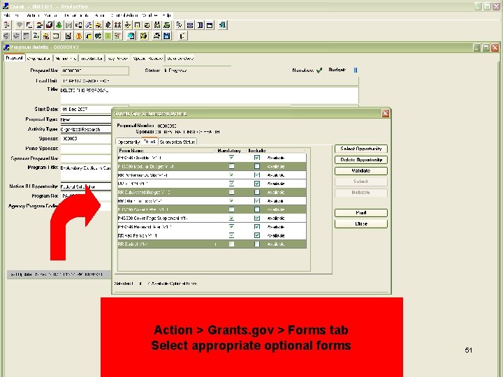 Action > Grants. gov > Forms tab Select appropriate optional forms 51 