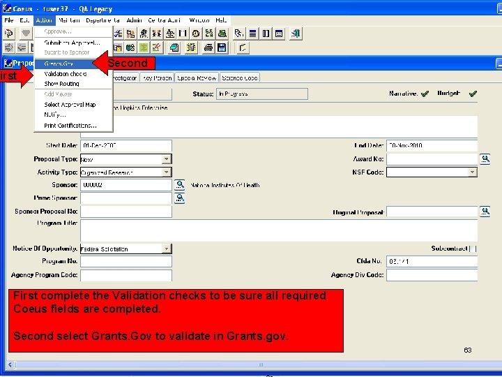 Second irst First complete the Validation checks to be sure all required Coeus fields