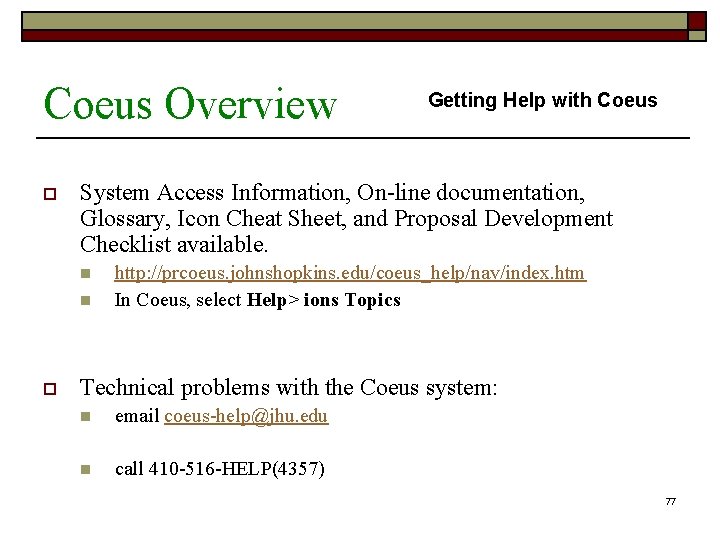 Coeus Overview o System Access Information, On-line documentation, Glossary, Icon Cheat Sheet, and Proposal
