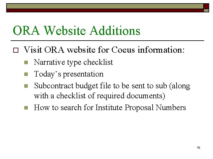 ORA Website Additions o Visit ORA website for Coeus information: n n Narrative type