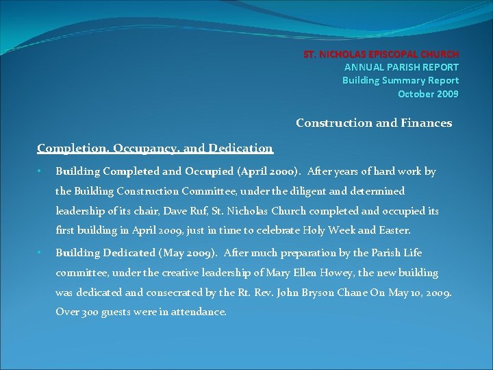 ST. NICHOLAS EPISCOPAL CHURCH ANNUAL PARISH REPORT Building Summary Report October 2009 Construction and