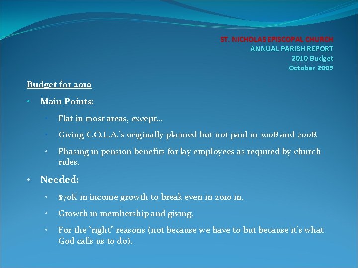 ST. NICHOLAS EPISCOPAL CHURCH ANNUAL PARISH REPORT 2010 Budget October 2009 Budget for 2010