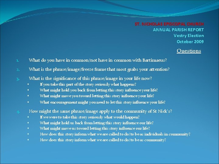 ST. NICHOLAS EPISCOPAL CHURCH ANNUAL PARISH REPORT Vestry Election October 2009 Questions 1. What