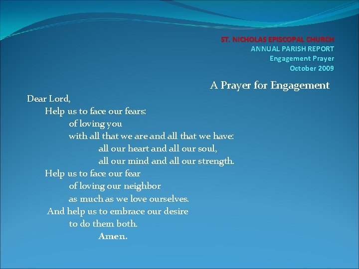 ST. NICHOLAS EPISCOPAL CHURCH ANNUAL PARISH REPORT Engagement Prayer October 2009 A Prayer for
