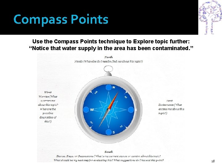 Compass Points Use the Compass Points technique to Explore topic further: “Notice that water