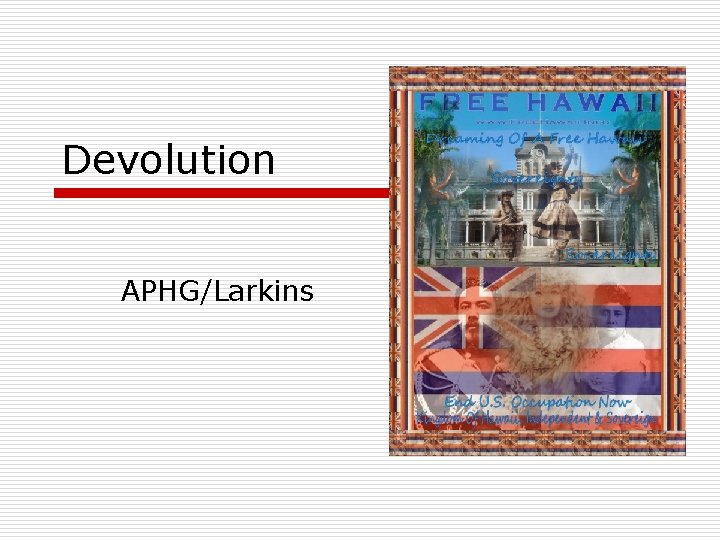 Devolution APHG/Larkins 