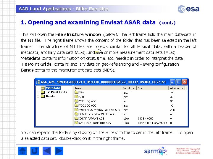 SAR Land Applications - Bilko Exercise 1. Opening and examining Envisat ASAR data (cont. SAR Land Applications - Bilko Exercise 1. Opening and examining Envisat ASAR data (cont.
