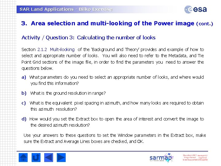 SAR Land Applications - Bilko Exercise 3. Area selection and multi-looking of the Power SAR Land Applications - Bilko Exercise 3. Area selection and multi-looking of the Power