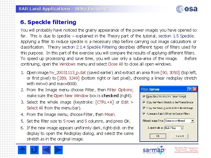 SAR Land Applications - Bilko Exercise 6. Speckle filtering You will probably have noticed SAR Land Applications - Bilko Exercise 6. Speckle filtering You will probably have noticed