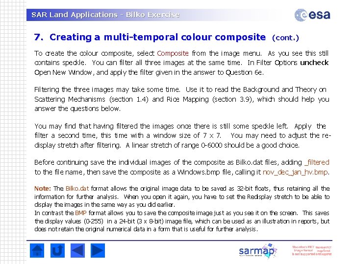 SAR Land Applications - Bilko Exercise 7. Creating a multi-temporal colour composite (cont. ) SAR Land Applications - Bilko Exercise 7. Creating a multi-temporal colour composite (cont. )