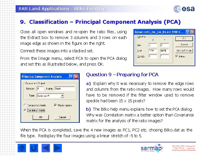 SAR Land Applications - Bilko Exercise 9. Classification – Principal Component Analysis (PCA) Close SAR Land Applications - Bilko Exercise 9. Classification – Principal Component Analysis (PCA) Close