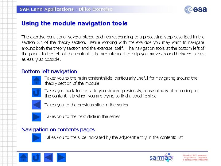 SAR Land Applications - Bilko Exercise Using the module navigation tools The exercise consists SAR Land Applications - Bilko Exercise Using the module navigation tools The exercise consists