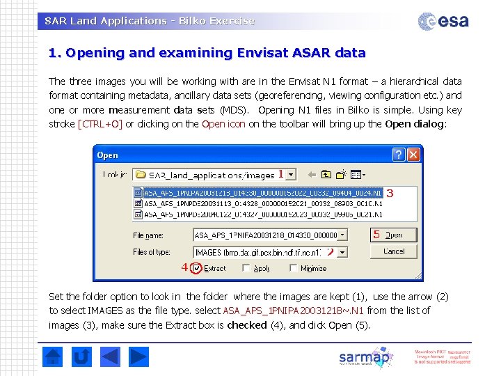SAR Land Applications - Bilko Exercise 1. Opening and examining Envisat ASAR data The SAR Land Applications - Bilko Exercise 1. Opening and examining Envisat ASAR data The