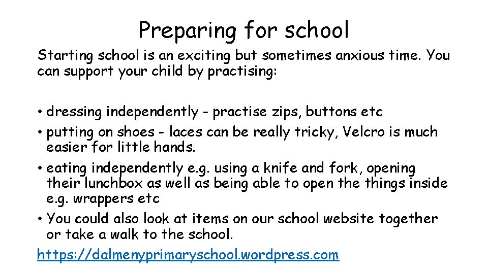 Preparing for school Starting school is an exciting but sometimes anxious time. You can