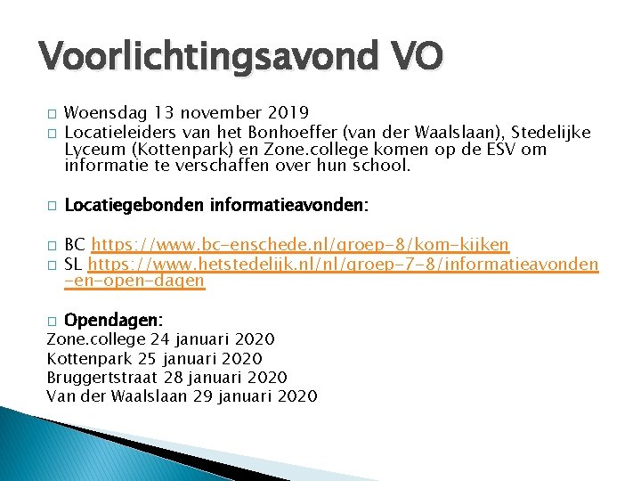 Voorlichtingsavond VO � Woensdag 13 november 2019 Locatieleiders van het Bonhoeffer (van der Waalslaan),