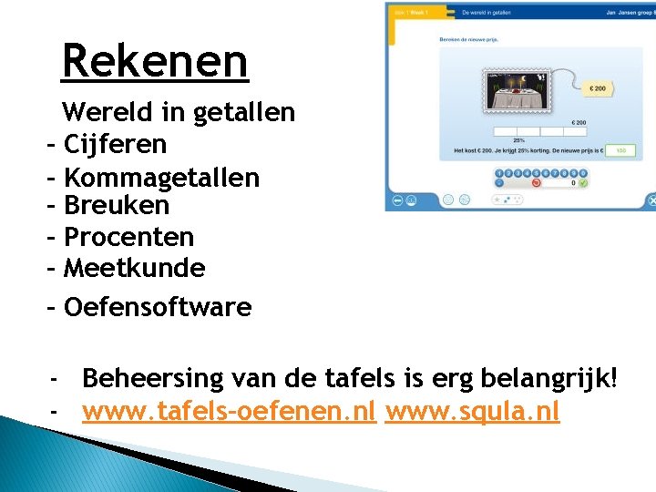 Rekenen Wereld in getallen - Cijferen - Kommagetallen - Breuken - Procenten - Meetkunde