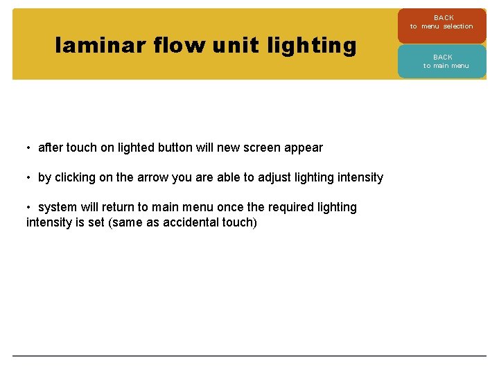 laminar flow unit lighting • after touch on lighted button will new screen appear