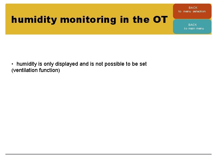 humidity monitoring in the OT • humidity is only displayed and is not possible