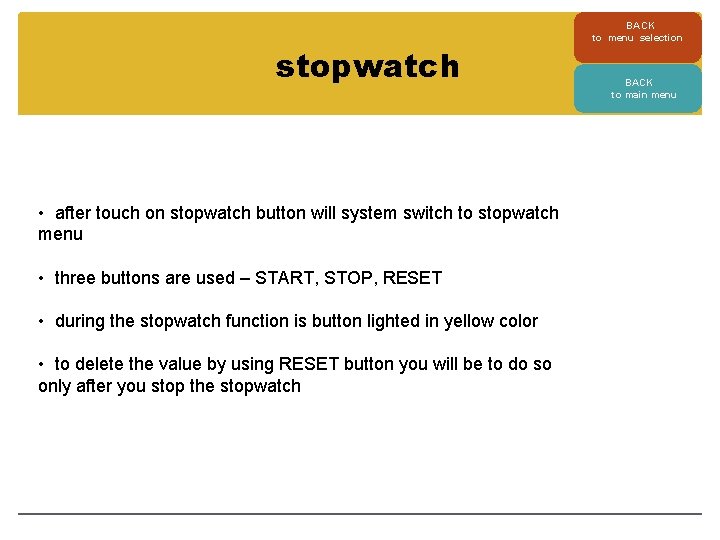 stopwatch • after touch on stopwatch button will system switch to stopwatch menu •