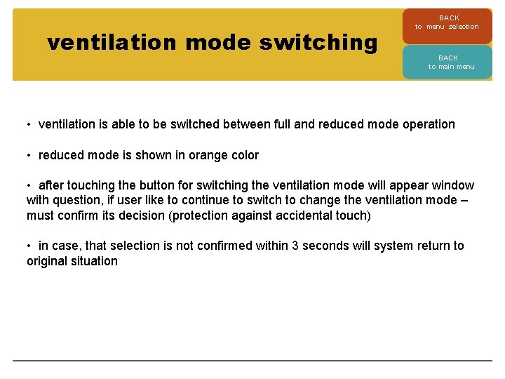 ventilation mode switching BACK to menu selection BACK to main menu • ventilation is