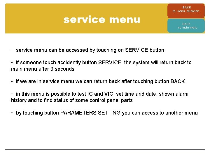 service menu BACK to menu selection BACK to main menu • service menu can