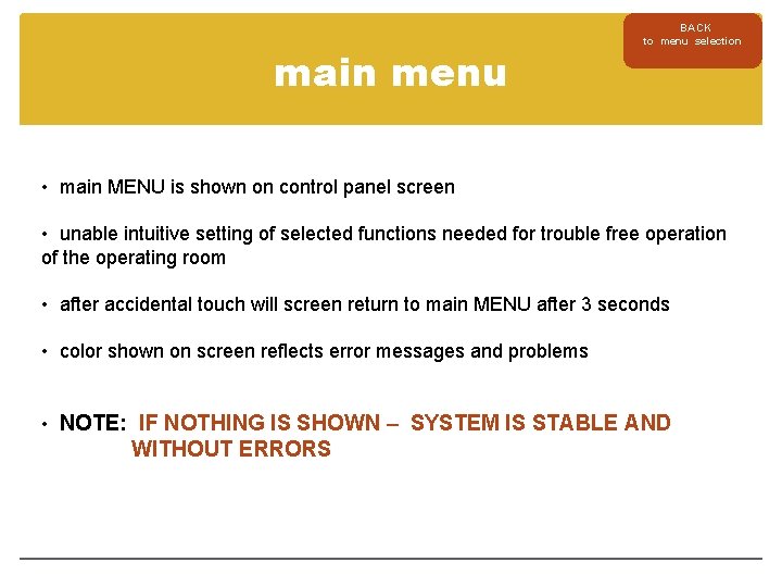 main menu BACK to menu selection • main MENU is shown on control panel