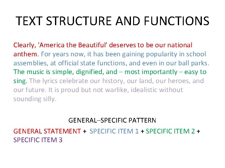 TEXT STRUCTURE AND FUNCTIONS Clearly, 'America the Beautiful' deserves to be our national anthem.