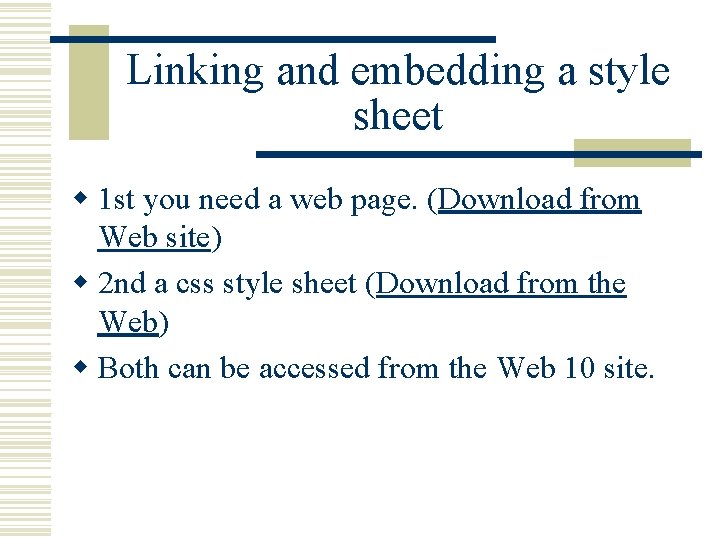 Linking and embedding a style sheet w 1 st you need a web page.