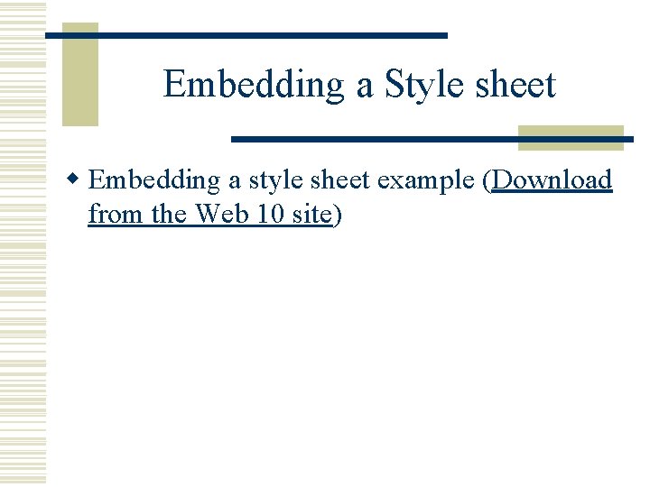 Embedding a Style sheet w Embedding a style sheet example (Download from the Web