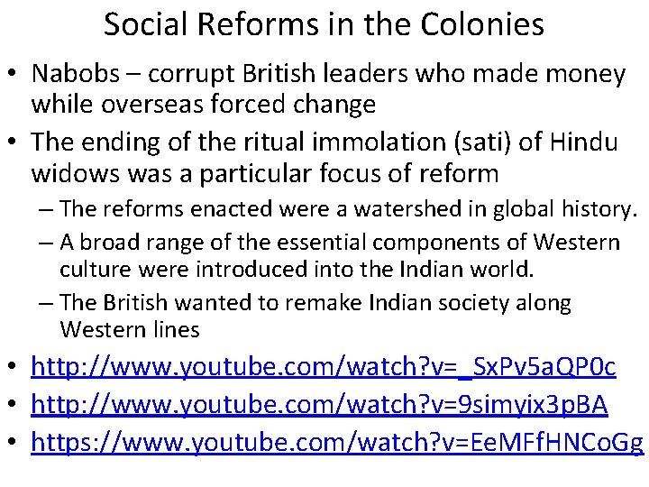 Social Reforms in the Colonies • Nabobs – corrupt British leaders who made money