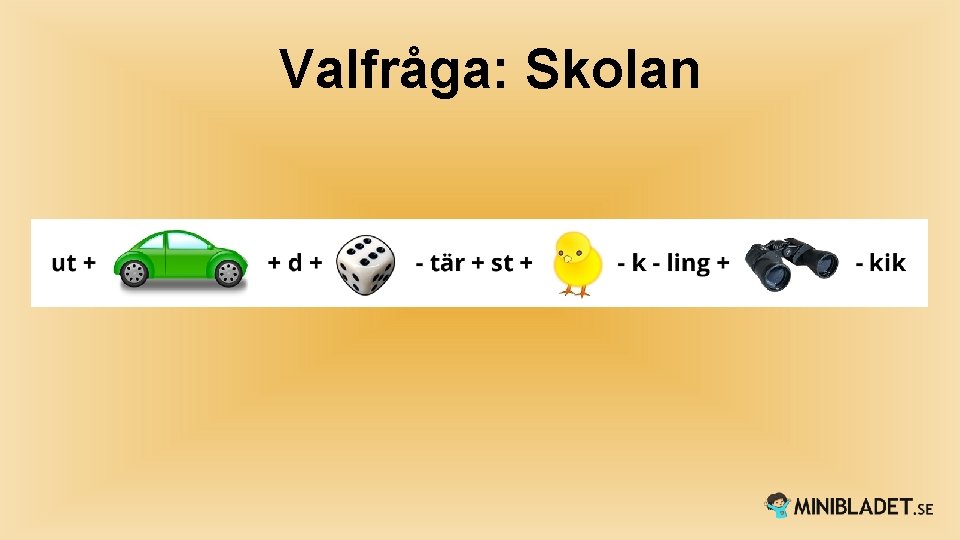 Valfråga: Skolan 