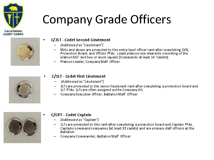 Company Grade Officers • C/2 LT - Cadet Second Lieutenant – – – •