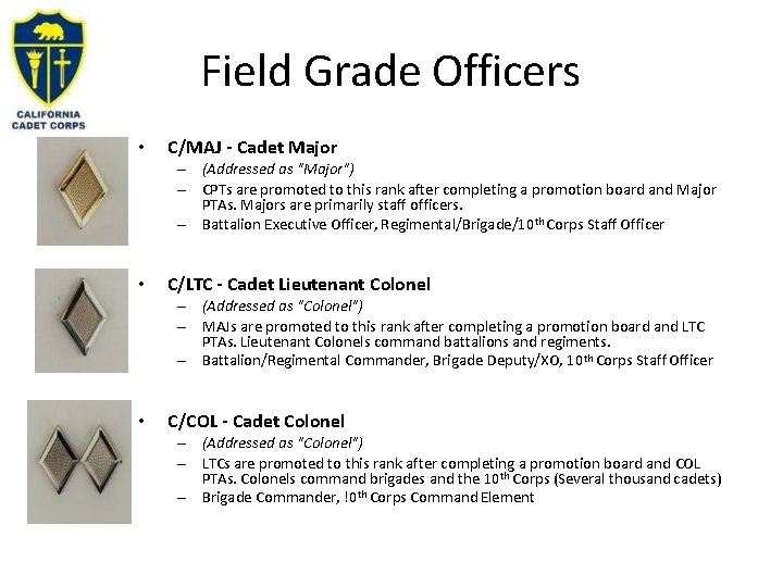 Field Grade Officers • C/MAJ - Cadet Major – (Addressed as "Major") – CPTs