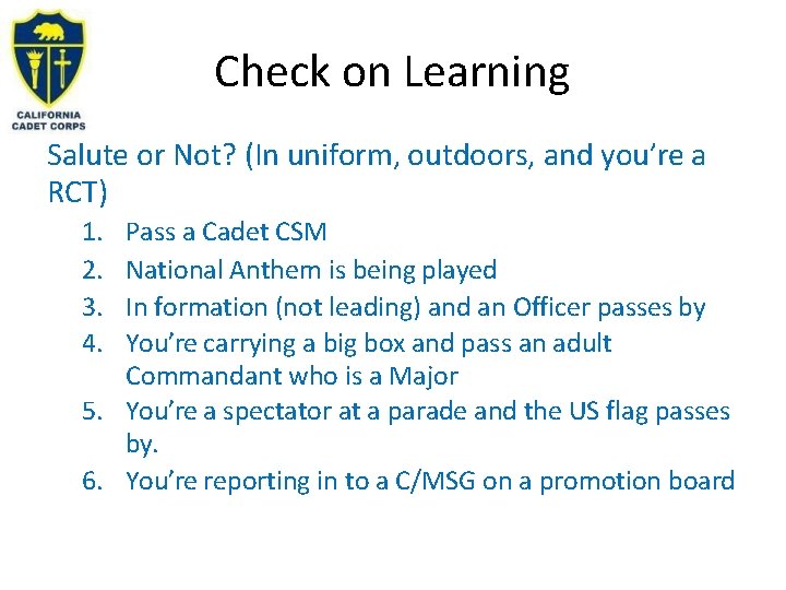 Check on Learning Salute or Not? (In uniform, outdoors, and you’re a RCT) 1.