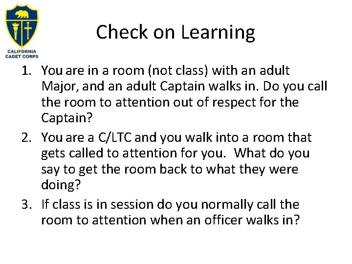 Check on Learning 1. You are in a room (not class) with an adult