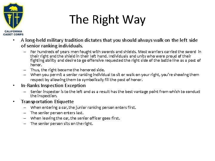 The Right Way • • • A long-held military tradition dictates that you should