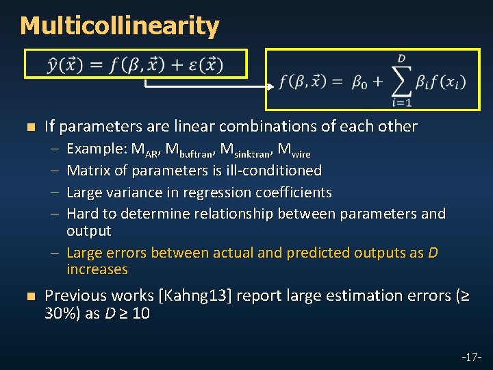 Multicollinearity n If parameters are linear combinations of each other – – Example: MAR,