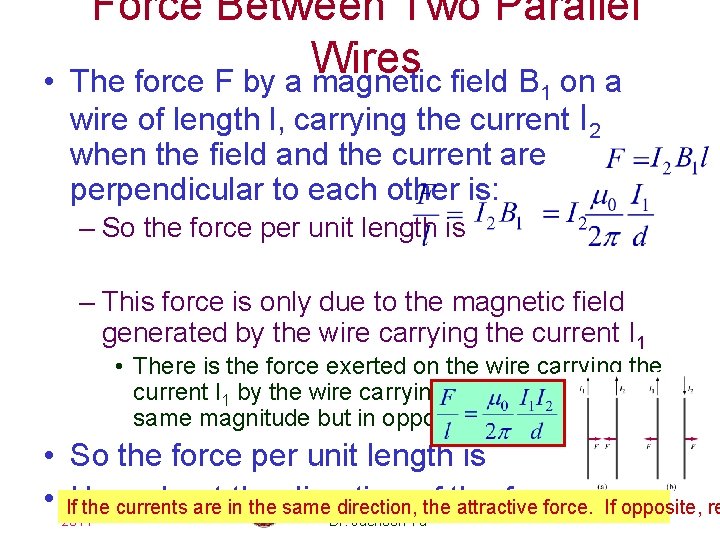  • Force Between Two Parallel Wires The force F by a magnetic field