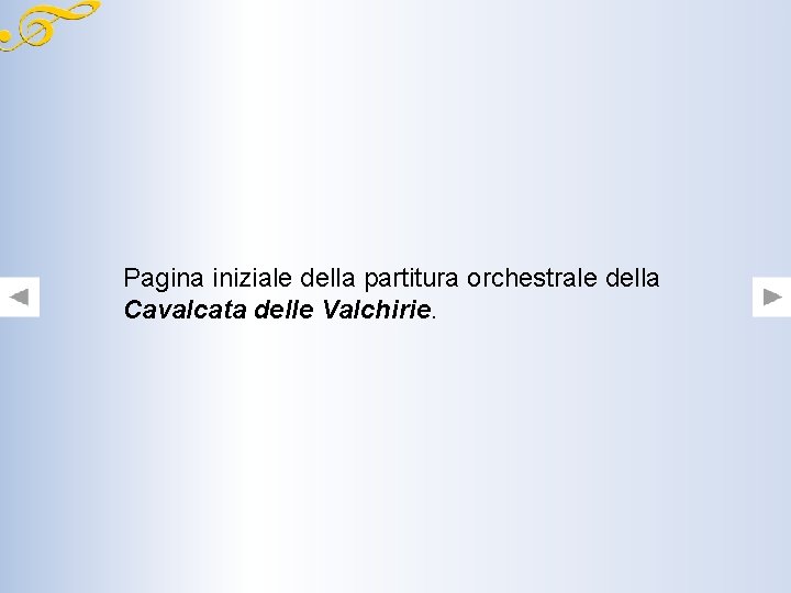 Pagina iniziale della partitura orchestrale della Cavalcata delle Valchirie. 