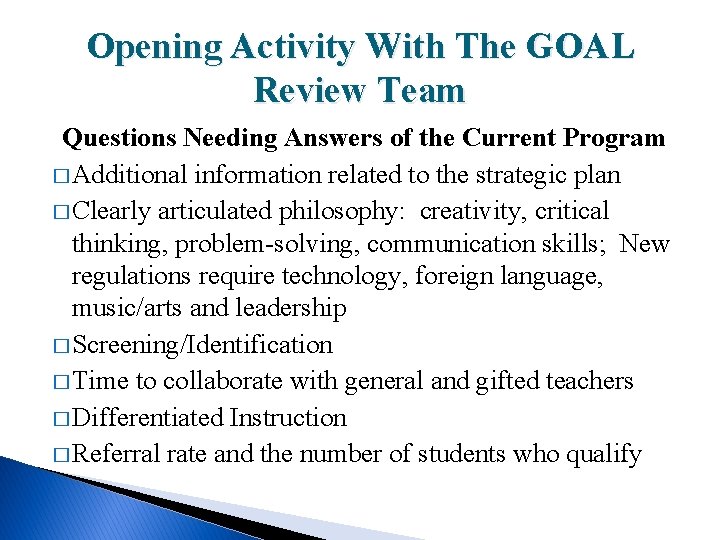 Opening Activity With The GOAL Review Team Questions Needing Answers of the Current Program