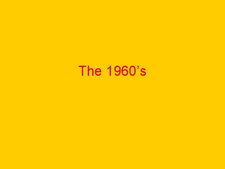 The 1960’s 