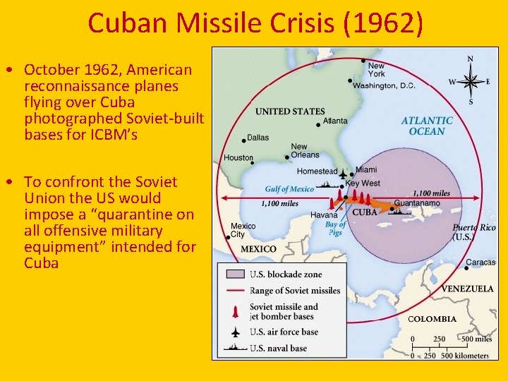 Cuban Missile Crisis (1962) • October 1962, American reconnaissance planes flying over Cuba photographed