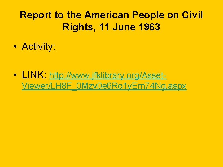 Report to the American People on Civil Rights, 11 June 1963 • Activity: •