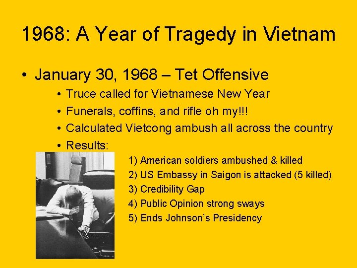 1968: A Year of Tragedy in Vietnam • January 30, 1968 – Tet Offensive