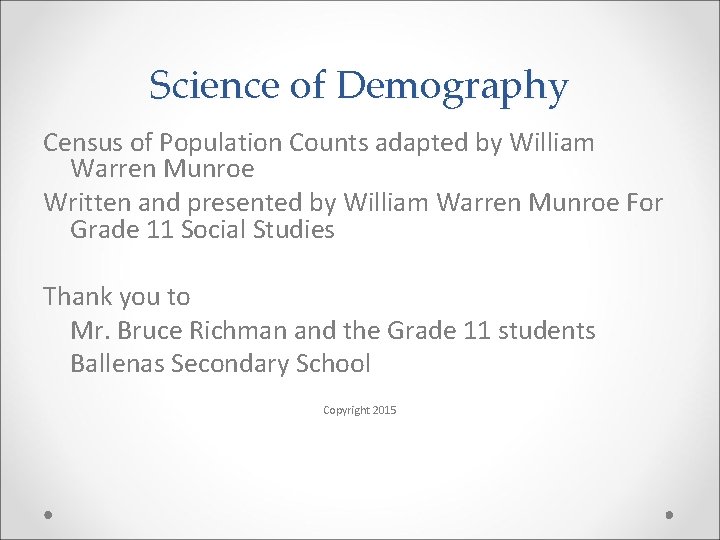 Science of Demography Census of Population Counts adapted by William Warren Munroe Written and
